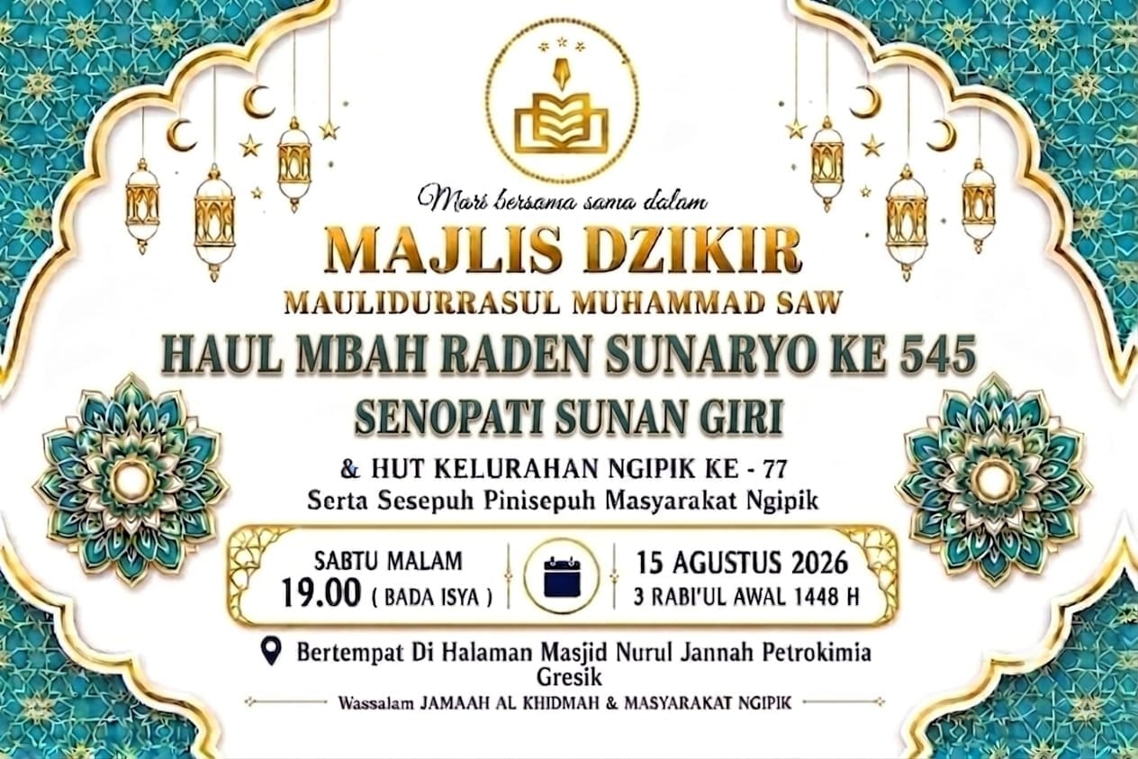 Haul Mbah Raden Sunaryo Ke-545 Senopati Sunan Giri serta Memperingati HUT Kelurahan Ngipik Ke-77